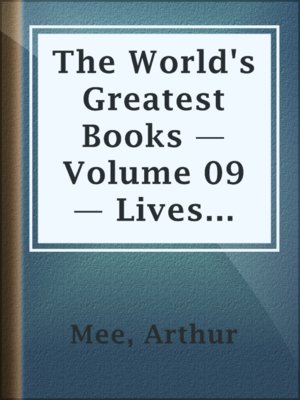 cover image of The World's Greatest Books — Volume 09 — Lives and Letters